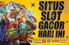 Slot Gacor Hari Ini Trik Dapetin Maxwin Hari Ini Terbaru Lengkap